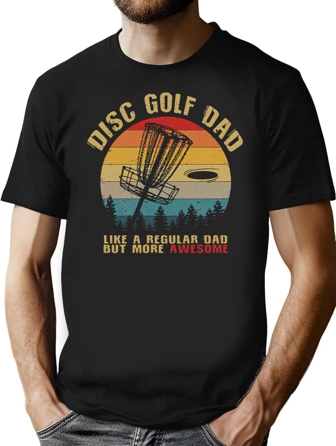 Funny Disc Golf Dad T-Shirt for Men & Women, T-Shirts Graphic Tee - Black