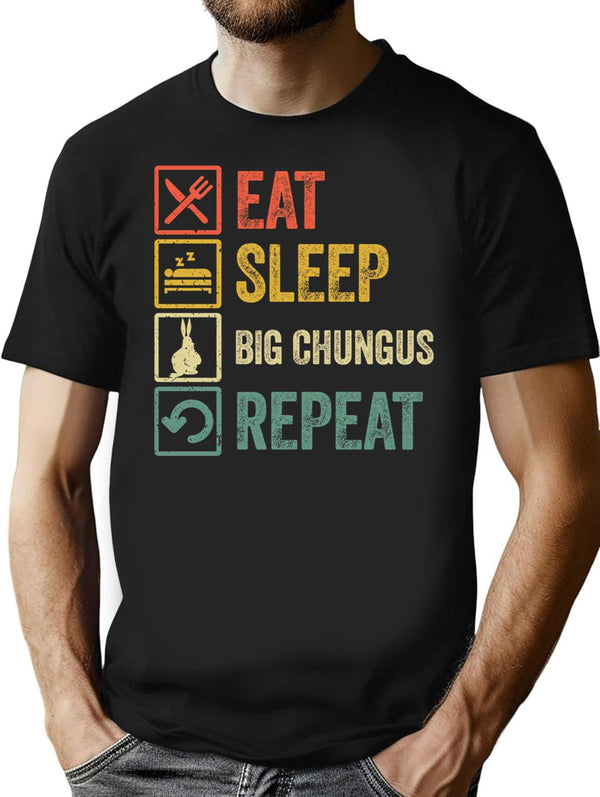 Funny Eat Sleep Big Chungus Repeat Retro Vintage T-Shirt for Men & Women, T-Shirts Graphic Tee - Black