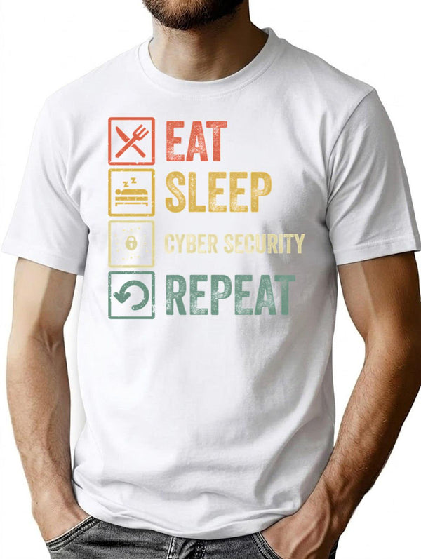 Funny Eat Sleep Cyber Security Repeat Retro Vintage Gift T-Shirt for Men & Women, T-Shirts Graphic Tee - White
