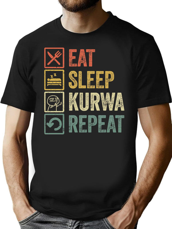 Funny Eat Sleep Kurwa Repeat Retro Vintage Gift T-Shirt for Men & Women, T-Shirts Graphic Tee - Black
