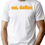 Funny Football Ew Dallas Washington Football T-Shirt for Men & Women, T-Shirts Graphic Tee - White