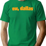 Funny Football Ew Dallas Washington Football T-Shirt - Green