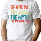 Grandpa The Man The Myth The Legend The Bad Influence Fathers Day Gift T-Shirt - White