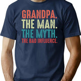 Grandpa The Man The Myth The Legend The Bad Influence Fathers Day Gift T-Shirt - Navy