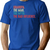 Grandpa The Man The Myth The Legend The Bad Influence Vintage Humor Gift T-Shirt - Blue