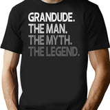 Grandude The Man The Myth The Legend T-Shirt - Black
