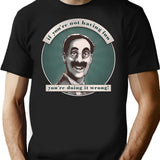 Groucho V5 - If You're Not Having Fun T-Shirt - Black