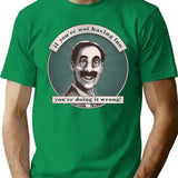 Groucho V5 - If You're Not Having Fun T-Shirt - Green