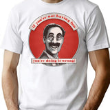 Groucho V8 - If You're Not Having Fun T-Shirt - White