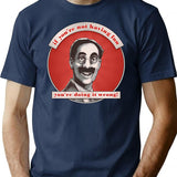 Groucho V8 - If You're Not Having Fun T-Shirt - Navy