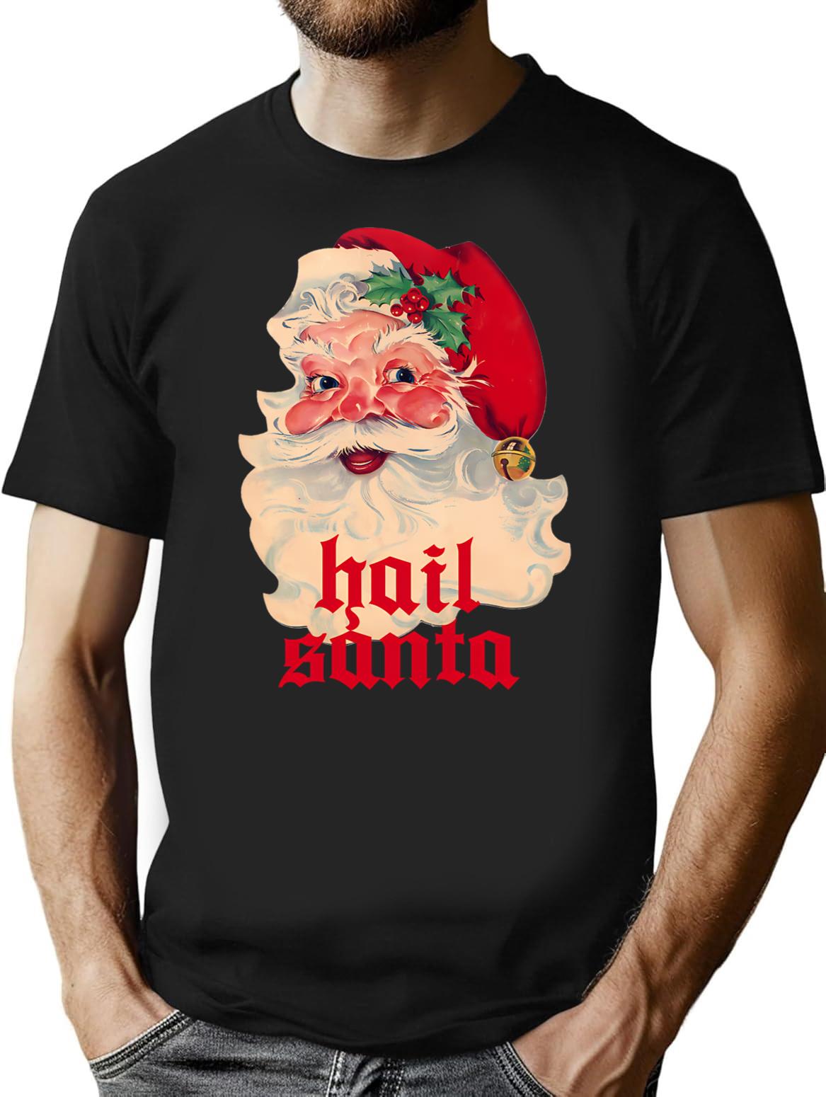 Hail Santa T-Shirt - Retro Graphic Tee for Men & Women - Black