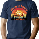 Hang In There It Gets Worse T-Shirt - Navy