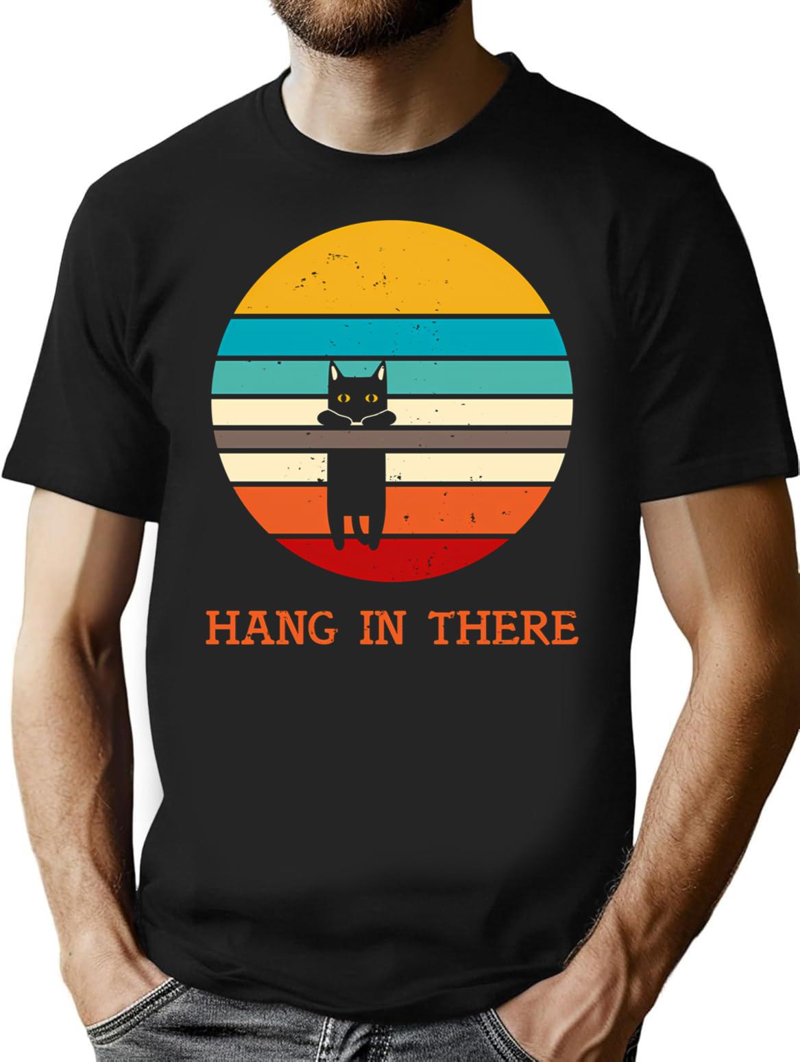 Hang In There T-Shirt - Retro Graphic Tee for Men & Women - Black