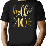 Hello 40 T-Shirt - Retro Graphic Tee for Men & Women - Black