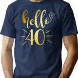 Hello 40 T-Shirt - Retro Graphic Tee for Men & Women - Navy