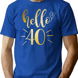 Hello 40 T-Shirt - Retro Graphic Tee for Men & Women - Blue