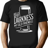 Hello Darkness My Old Friend Age Beer Stout Beer Lover T-Shirt - Black