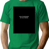 Hello Darkness My Old Friend. Retro 70s. Funny Shirts. T-Shirt - Green