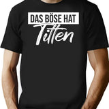 Herren Lustiger Spruch Das Bse Hat Titten Junggesellenparty T-Shirt - Black