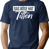 Herren Lustiger Spruch Das Bse Hat Titten Junggesellenparty T-Shirt - Navy