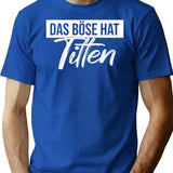 Herren Lustiger Spruch Das Bse Hat Titten Junggesellenparty T-Shirt - Blue