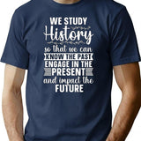 Historian We Study History Historical Historians T-Shirt - Navy