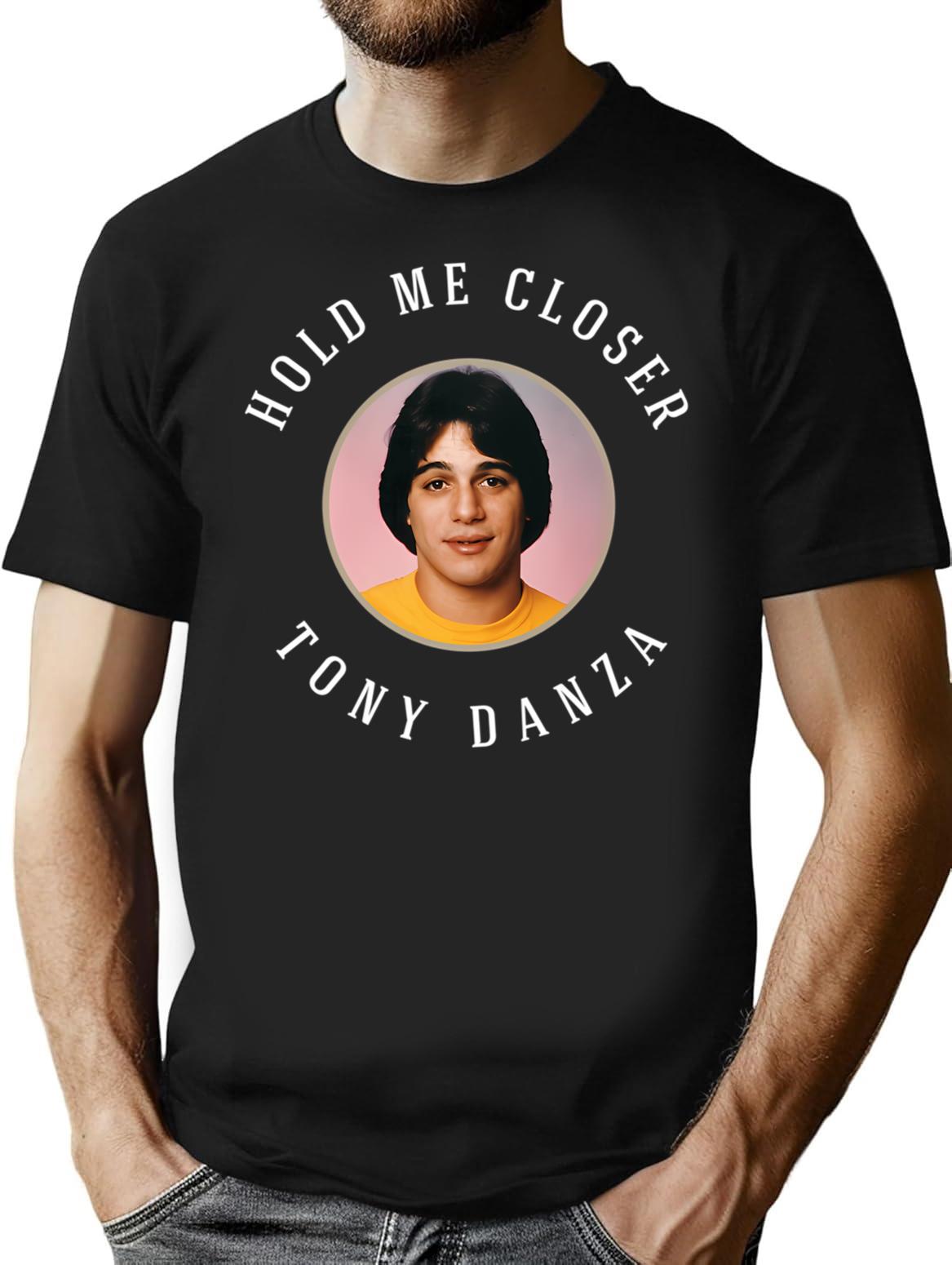 Hold Me Closer Tony Danza T-Shirt - Retro Graphic Tee for Men & Women - Black