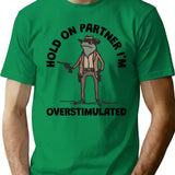 Hold On Partner I'm Overstimulated Cowboy Frog Vintage (2) T-Shirt - Green