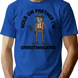 Hold On Partner I'm Overstimulated Cowboy Frog Vintage (2) T-Shirt - Blue