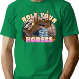 Hold Your Horses T-Shirt - Retro Graphic Tee for Men & Women - Green