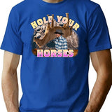 Hold Your Horses T-Shirt - Retro Graphic Tee for Men & Women - Blue