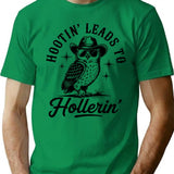 Hootin' Leads To Hollerin T-Shirt - Retro Graphic Tee for Men & Women - Green