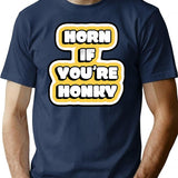 Horn If Youre Honky T-Shirt - Retro Graphic Tee for Men & Women - Navy