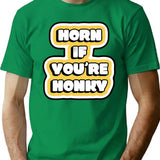 Horn If Youre Honky T-Shirt - Retro Graphic Tee for Men & Women - Green