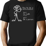 How To Be A Math Person Math Teacher Gifts Ideas T-Shirt - Black