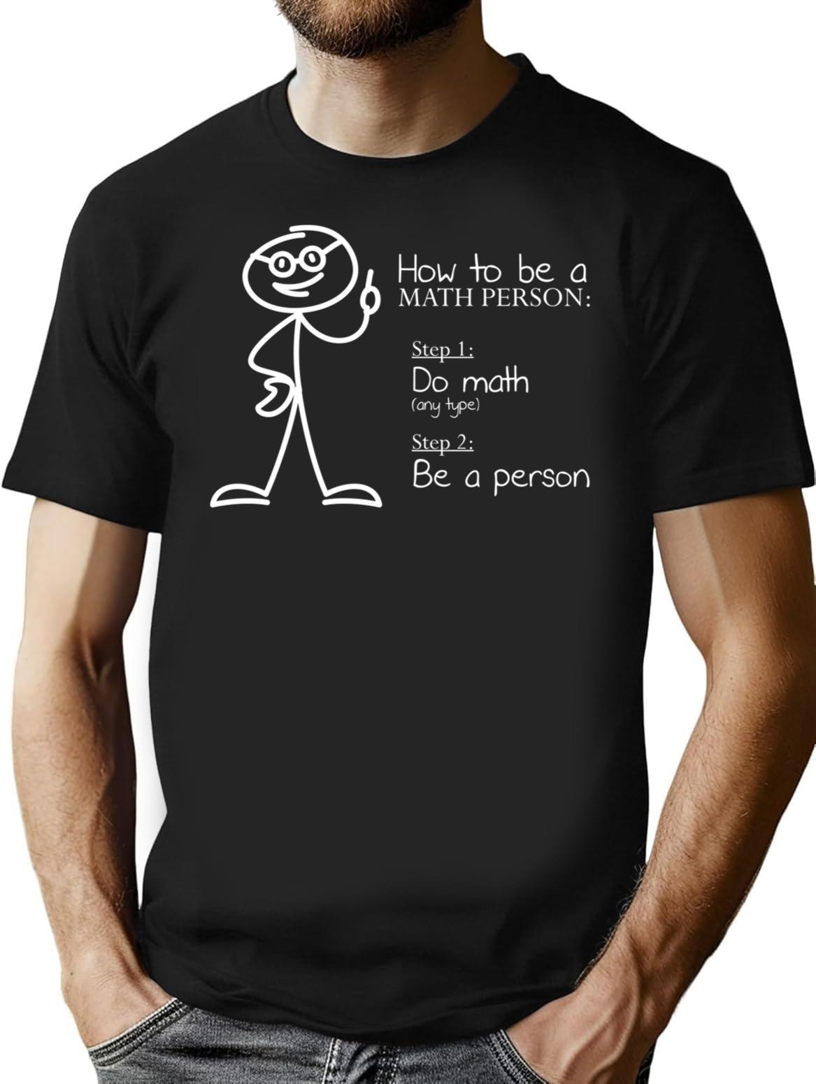 How To Be A Math Person Math Teacher Gifts Ideas T-Shirt - Black