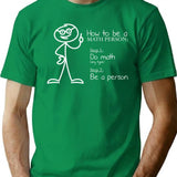 How To Be A Math Person Math Teacher Gifts Ideas T-Shirt - Green