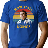 How Y'all Doing Dr Younan Nowzaradan How Y'all Doin Dr Now Vintage T-Shirt - Blue