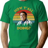 How Y_all Doing Dr Younan Nowzaradan How Y_all Doin Dr Now Vintage T-Shirt - Green