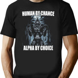 Human By Chance Alpha By Choice T-Shirt - Black