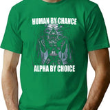 Human By Chance Alpha By Choice T-Shirt - Green