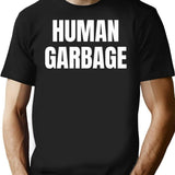 Human Garbage Funny Text Based Play On Words Personal Opinion Humor T-Shirt - Black