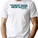 Hungry Dogs Run Faster Classic T Shirt - White