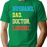 Husband Dad Doctor Legend Vintage Doctor Dad. T-Shirt - Green