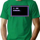 I Am Error. T-Shirt - Retro Graphic Tee for Men & Women - Green