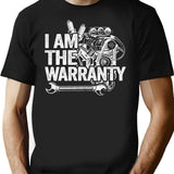 I Am The Warranty Funny Mechanic T-Shirt - Black