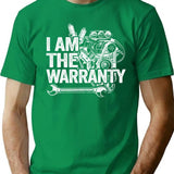 I Am The Warranty Funny Mechanic T-Shirt - Green