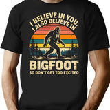 I Believe In You Also Bigfoot Retro Sasquatch Men Women T-Shirt - Black