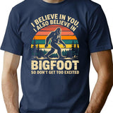 I Believe In You Also Bigfoot Retro Sasquatch Men Women T-Shirt - Navy