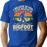 I Believe In You Also Bigfoot Retro Sasquatch Men Women T-Shirt - Blue
